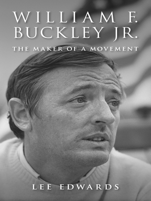 Title details for William F. Buckley Jr. by Lee Edwards - Available